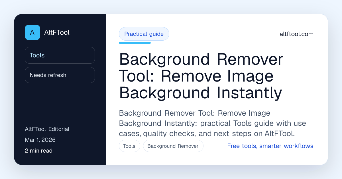Background Remover Tool: Remove Image Background Instantly - AltFTool Blog