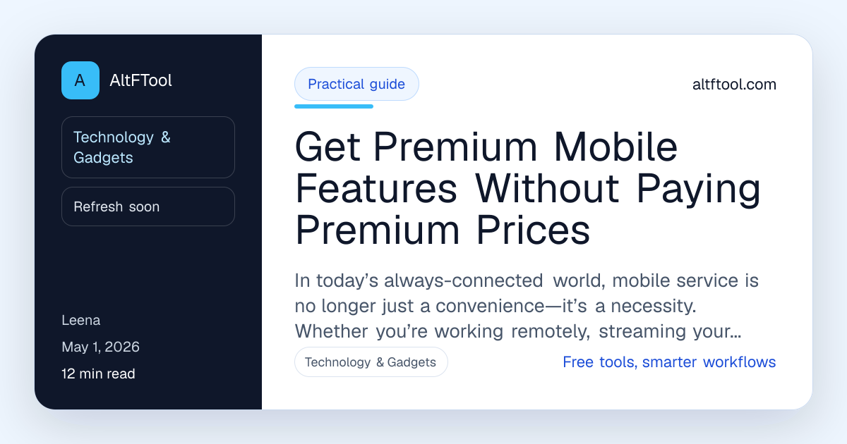 Get Premium Mobile Features Without Paying Premium Prices